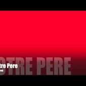 Notre Pere - Glorious ( 2014 )