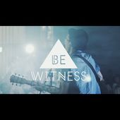 Be Witness - SA FIDÉLITÉ (Live)