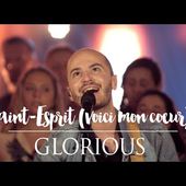 Glorious - Saint-Esprit (Voici mon coeur) - album : Promesse